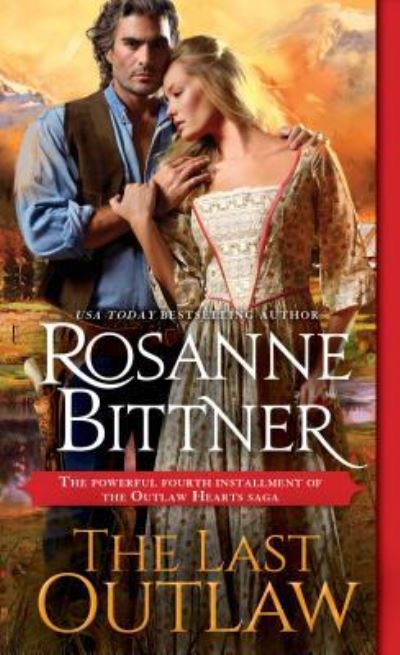 Cover for Rosanne Bittner · The Last Outlaw - Outlaw Hearts Series (Paperback Book) (2017)