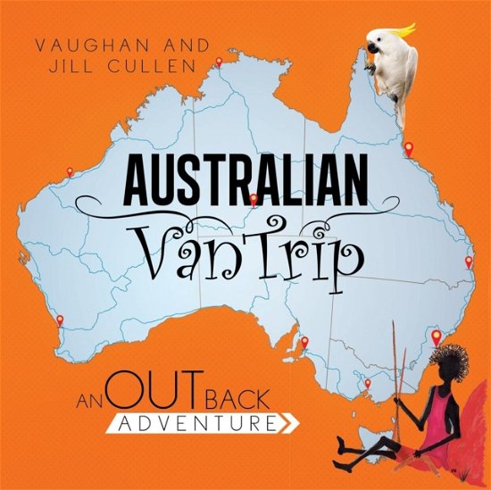 Cover for Cullen, Vaughan and Jill · Australian Van Trip (Pocketbok) (2014)