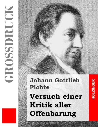Cover for Johann Gottlieb Fichte · Versuch Einer Kritik Aller Offenbarung (Großdruck) (German Edition) (Paperback Bog) [German, Lrg edition] (2014)