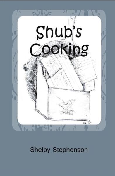 Cover for Shelby Stephenson · Shub's Cooking (Paperback Book) (2014)