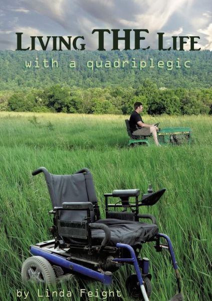 Cover for Linda Feight · Living the Life with a Quadriplegic (Paperback Book) (2014)