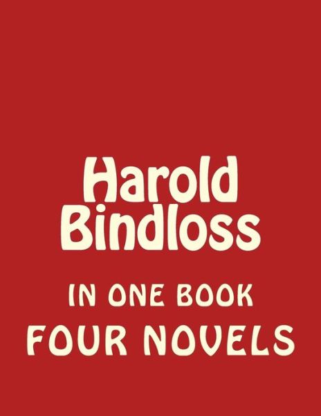 Cover for Harold Bindloss · Harold Bindloss, Four Novels (Paperback Book) (2014)