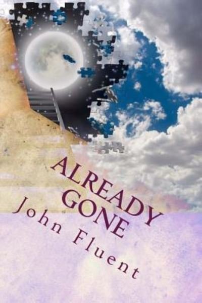John Fluent · Already Gone (Taschenbuch) (2017)