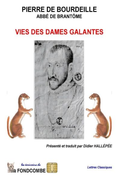 Cover for Abbe De Brantome Pierr De Bourdeille · Vies Des Dames Galantes (En Francais Moderne) (Paperback Book) (2013)