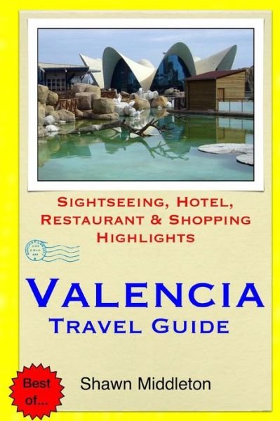 Cover for Shawn Middleton · Valencia Travel Guide (Paperback Bog) (2015)