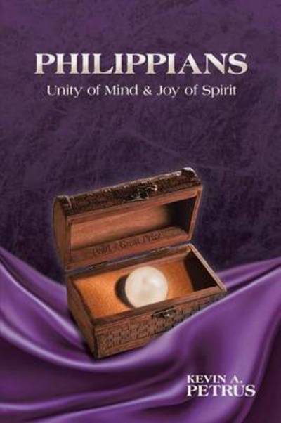 Cover for Kevin a Petrus · Philippians: Unity of Mind &amp; Joy of Spirit (Paperback Book) (2015)