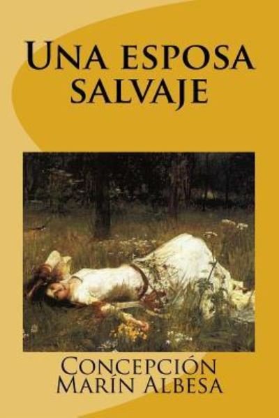 Cover for Concepcion Marin Albesa · Una Esposa Salvaje (Paperback Book) (2015)