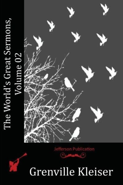 Cover for Grenville Kleiser · The World's Great Sermons, Volume 02 (Paperback Book) (2015)