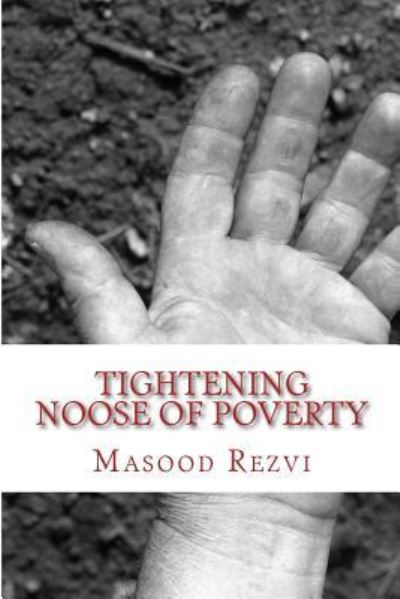 Cover for Masood Rezvi · Tightening Noose of Poverty (Paperback Book) (2015)