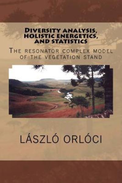 Cover for Laszlo Orloci Frsc · Diversity analysis, holistic energetics, and statistics (Paperback Book) (2015)