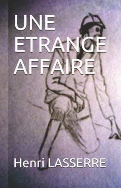 Cover for Henri Lasserre · Une Etrange Affaire (Paperback Book) (2017)