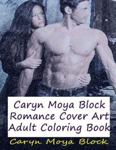 Cover for Caryn Moya Block · Caryn Moya Block Romance Cover Art (Paperback Book) (2015)