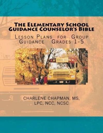 Cover for Charlene E Chapman · The Elementary School Guidance Counselor's Bible (Paperback Bog) (2016)