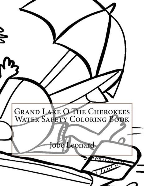 Cover for Jobe Leonard · Grand Lake O The Cherokees Water Safety Coloring Book (Paperback Book) (2016)