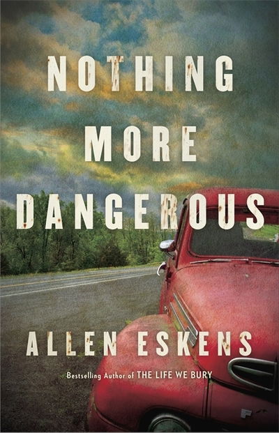 Cover for Allen Eskens · Nothing More Dangerous (Paperback Book) (2019)