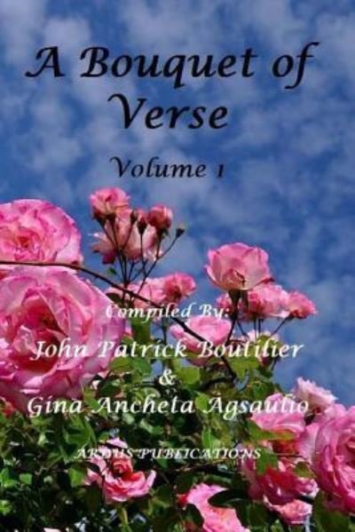A Bouquet Of Verse - Gina Ancheta Agsaulio - Libros - Createspace Independent Publishing Platf - 9781530387069 - 4 de marzo de 2016