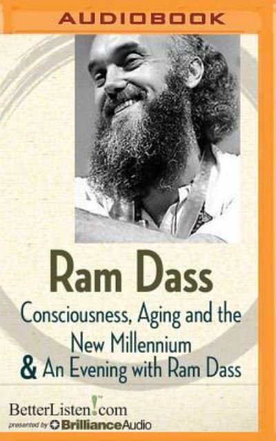 Cover for Ram Dass · Consciousness, Aging and the New Millennium &amp; an Evening with RAM Dass (CD) (2016)