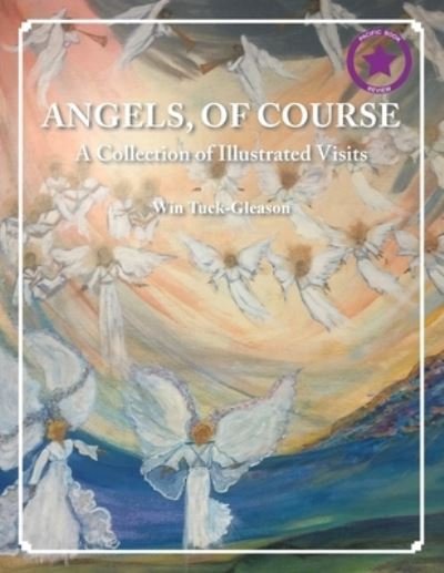 Cover for Win Tuck-Gleason · Angels, of Course: A Collection of Illustrated Visits (Paperback Book) (2020)