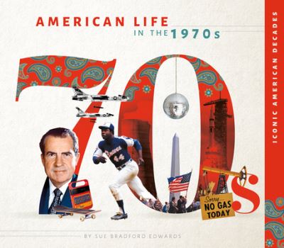 Cover for Sue Bradford Edwards · American Life in The 1970s (Book) (2023)