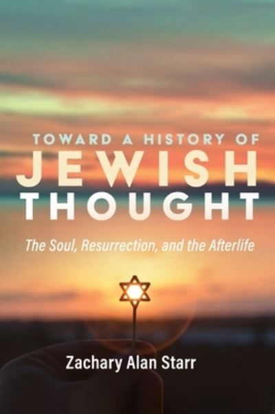 Cover for Zachary Alan Starr · Toward a History of Jewish Thought (Book) (2020)