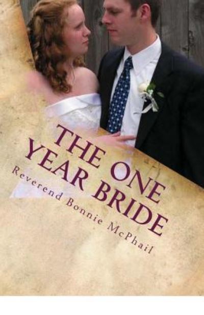 Cover for Rev Bonnie McPhail · The One Year Bride (Paperback Book) (2016)