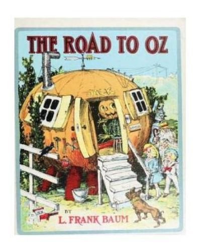 Cover for John R Neill · The Road to Oz (1909), by L. Frank Baum and John R. Neill (illustrator) (Paperback Book) (2016)