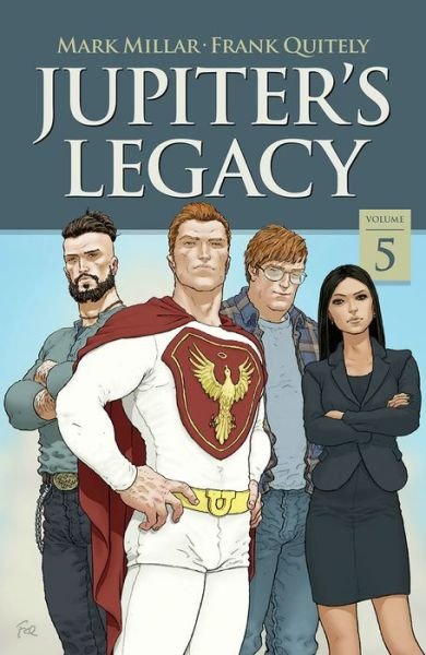 Cover for Mark Millar · Jupiter's Legacy, Volume 5 (NETFLIX Edition) - JUPITERS LEGACY TP (Taschenbuch) [Netflix edition] (2022)