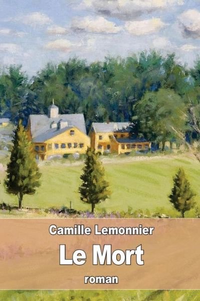 Cover for Camille Lemonnier · Le Mort (Paperback Book) (2016)