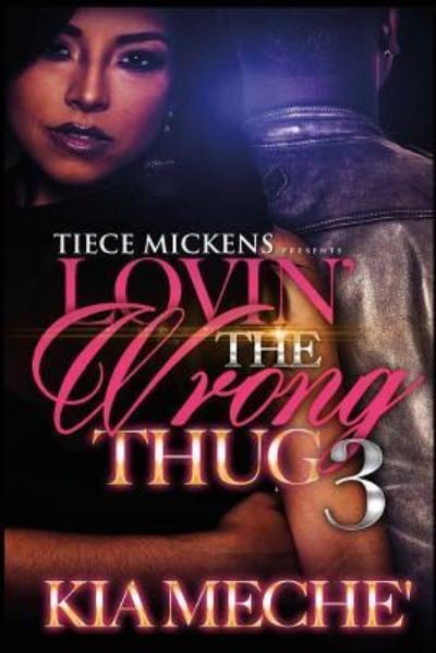 Cover for Kia Meche' · Lovin' The Wrong Thug 3 (Paperback Book) (2016)