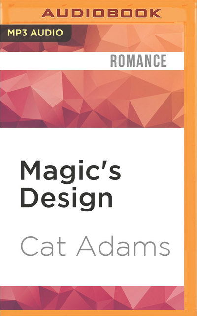 Cover for Cat Adams · Magic's Design (MP3-CD) (2017)