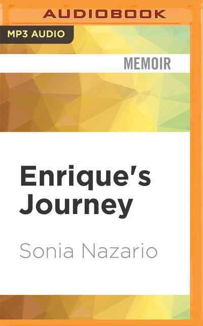 Cover for Sonia Nazario · Enrique's Journey (MP3-CD) (2017)