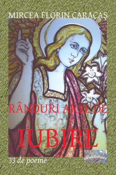 Cover for Mircea Florin Caracas · Randuri Arse de Iubire. Editia Color (Paperback Book) (2016)