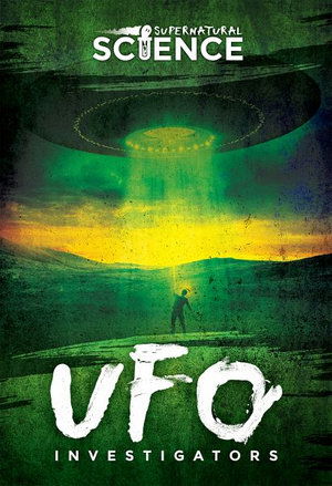 UFO Investigators - Madeline Tyler - Books - Gareth Stevens Publishing - 9781538253069 - December 30, 2019