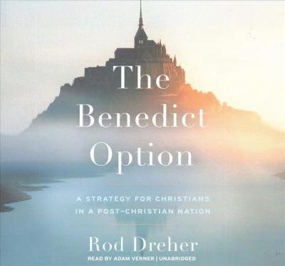 Cover for Rod Dreher · The Benedict Option Lib/E (CD) (2017)