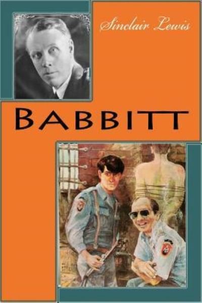 Babbitt - Sinclair Lewis - Bøker - Createspace Independent Publishing Platf - 9781539748069 - 26. oktober 2016