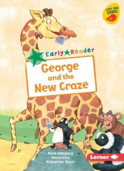 Cover for Alice Hemming · George and the New Craze (Book) (2019)