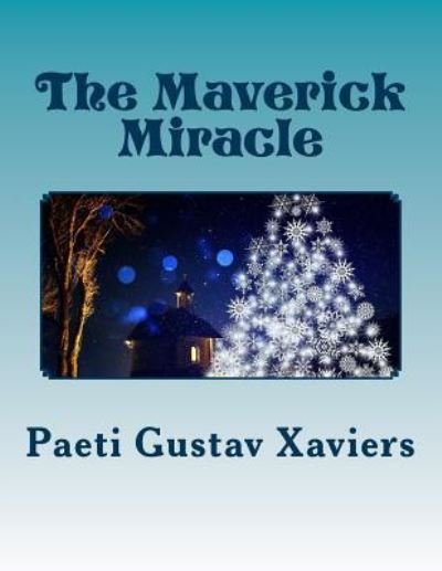 Cover for Paeti Gustav Xaviers · The Maverick Miracle (Paperback Book) (2017)