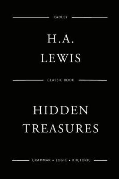 Cover for H a Lewis · Hidden Treasures; Or Why Some Succeed While Others Fail (Paperback Bog) (2017)