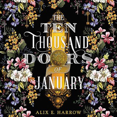 Cover for Alix E. Harrow · The Ten Thousand Doors of January (CD) (2019)