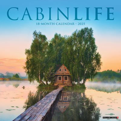 Willow Creek Press · Cabinlife 2025 12 X 12 Wall Calendar (Calendar) (2024)
