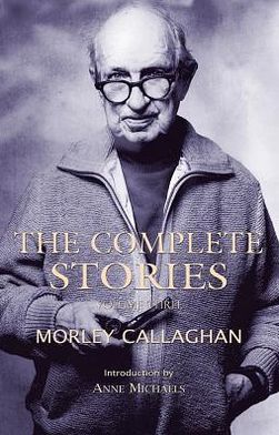 Cover for Morley Callaghan · The Complete Stories of Morley Callaghan, Volume Three - Exile Classics Series (Paperback Book) (2013)