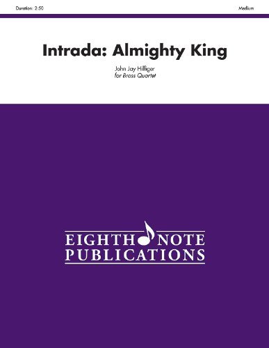 Intrada: Almighty King (Score & Parts) (Eighth Note Publications) - Alfred Publishing Staff - Kirjat - Alfred Music - 9781554738069 - sunnuntai 1. heinäkuuta 2012