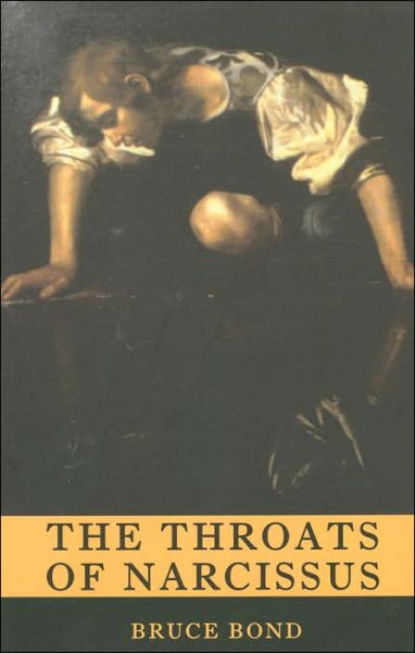 Cover for Bruce Bond · The Throats of Narcissus (Paperback Book) (2001)