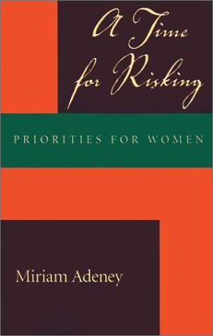 Cover for Miriam Adeney · A Time for Risking: Priorities for Women (Paperback Book) (1987)