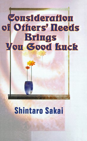 Cover for Shintaro Sakai · Consideration of Others' Needs Brings You Good Luck (Paperback Book) (1998)