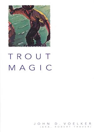 Cover for Robert Traver · Trout Magic (Hardcover Book) [3 Revised edition] (2000)