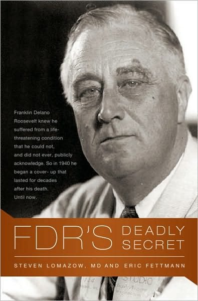 FDR's Deadly Secret - Eric Fettmann - Books - PublicAffairs,U.S. - 9781586489069 - January 4, 2011