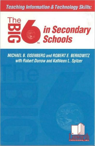 Cover for Michael B. Eisenberg · Teaching Information &amp; Technology Skills: The Big6 in Secondary Schools (Paperback Book) (2000)
