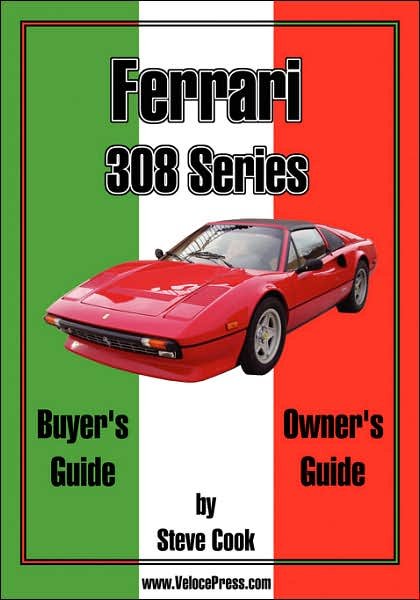 Cover for Steve Cook · Ferrari 308 Series Buyer's Guide &amp; Owner's Guide (Pocketbok) (2007)