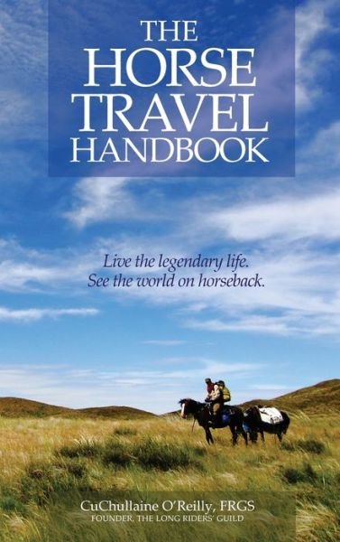 Cover for CuChullaine O'Reilly · The Horse Travel Handbook (Hardcover bog) (2015)